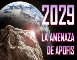 Apophis, el asteroide que llegará el 2029